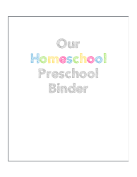 Document preview: Homeschool Preschool Binder Template With Schedule and Lesson Plans