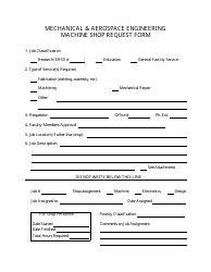 Document preview: Mechanical & Aerospace Engineering Machine Shop Request Form