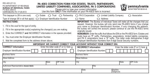Document preview: Form REV-459 Pa-40 Es Correction Form for Estates, Trusts, Partnerships, Limited Liability Companies, Associations, and Pa S Corporations - Pennsylvania
