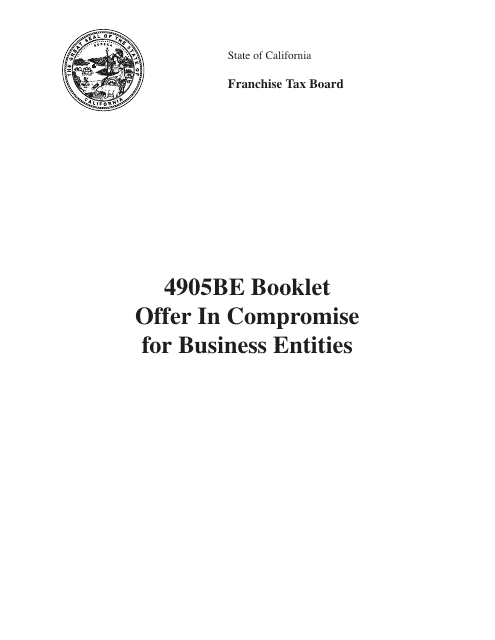 Form FTB4905BE Offer in Compromise for Business Entities Booklet - California