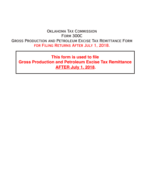 OTC Form 300-C Gross Production and Petroleum Excise Tax Remittance Form - Oklahoma