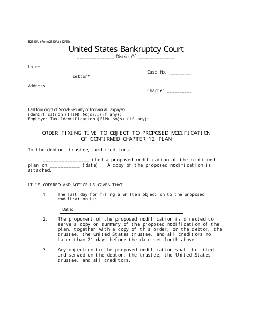 Form B2310A Order Fixing Time to Object to Proposed Modification of Confirmed Chapter 12 Plan