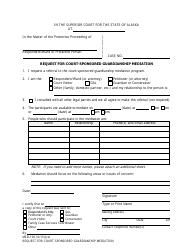Document preview: Form MED-100 Request for Court-Sponsored Guardianship Mediation - Alaska