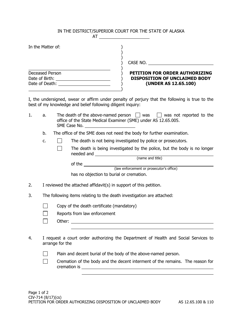 Form CIV-714 Petition for Order Authorizing Disposition of Unclaimed Body (Under as 12.65.100) - Alaska, Page 1