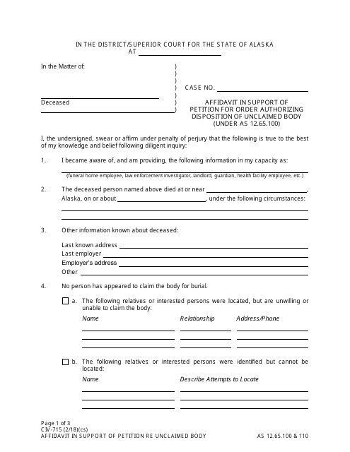 Form CIV-715 Affidavit in Support of Petition for Order Authorizing Disposition of Unclaimed Body (Under as 12.65.100) - Alaska