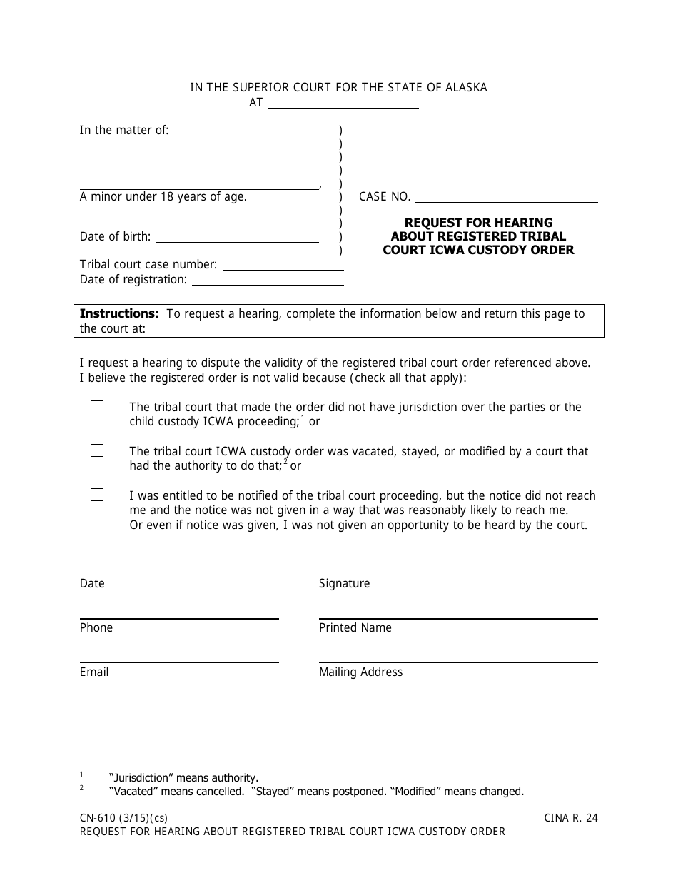 Form CN-610 Request for Hearing About Registered Tribal Court Icwa Custody Order - Alaska, Page 1