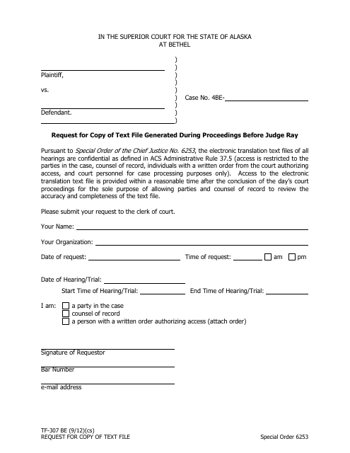 Form TF-307 BE Request for Copy of Text File Generated During Proceedings Before Judge Ray - City of Bethel, Alaska