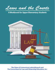 Laws and the Courts - a Workbook for Upper Elementary Students - Connecticut
