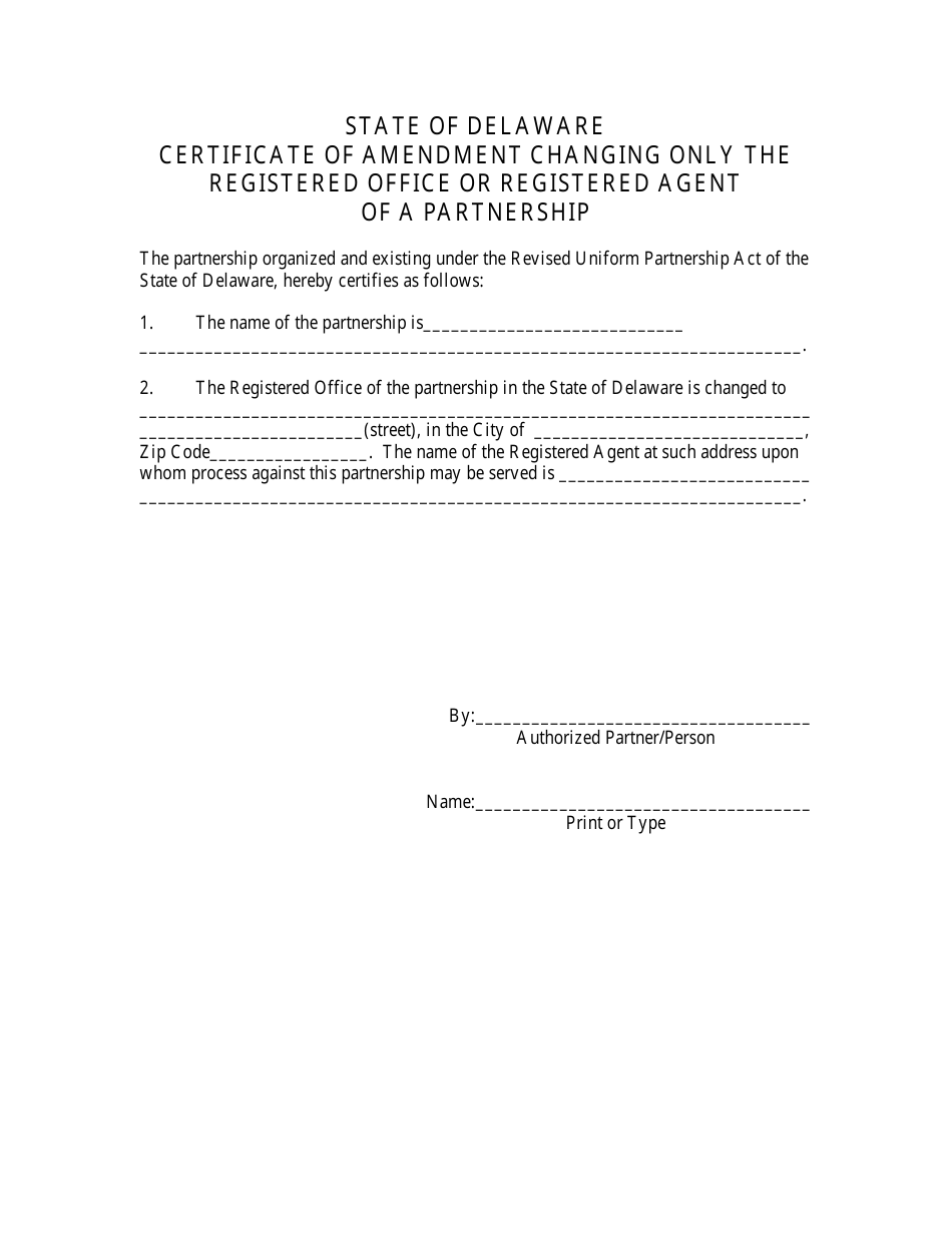 State Of Delaware Certificate Of Amendment Delaware Certificate of Amendment Changing Only the Registered Office