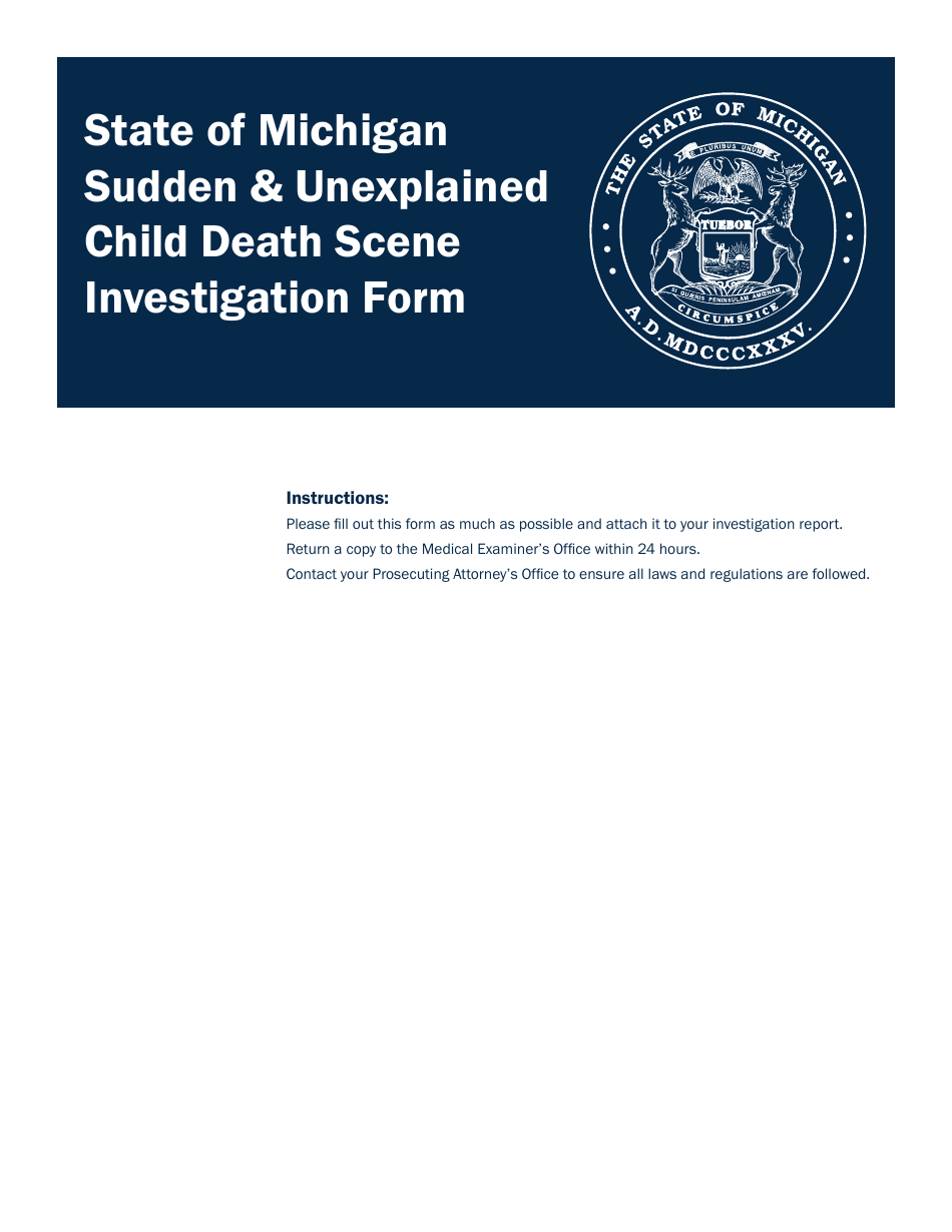 State of Michigan Sudden  Unexplained Child Death Scene Investigation Form - Michigan, Page 1