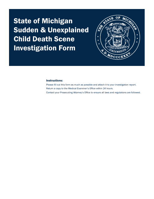 State of Michigan Sudden & Unexplained Child Death Scene Investigation Form - Michigan Download Pdf