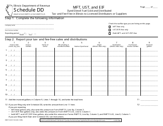 Document preview: Form RMFT-32-DF Schedule DD Mft, Ust, and Eif Dyed Diesel Fuel Sold and Distributed Tax- and Fee-Free in Illinois to Licensed Distributors or Suppliers - Illinois