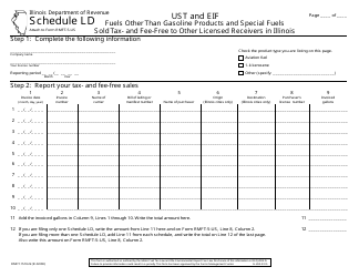 Form RMFT-15 Schedule LD Ust and Eif Fuels Other Than Gasoline Products and Special Fuels Sold Tax- and Fee-Free to Other Licensed Receivers in Illinois - Illinois