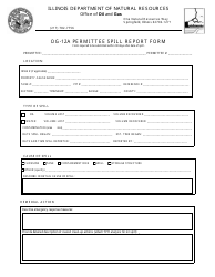 Document preview: Form OG-12A Permittee Spill Report Form - Illinois