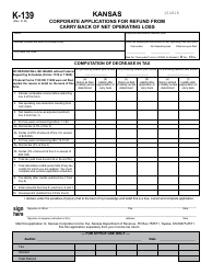 Form K-139 Kansas Corporate Applications for Refund From Carry Back of Net Operating Loss - Kansas