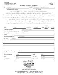 Document preview: Form PPS10360 Report to State Regulatory Authority From Adult Protective Services Regarding Substantiated Finding of Abuse, Neglect or Exploitation - Kansas