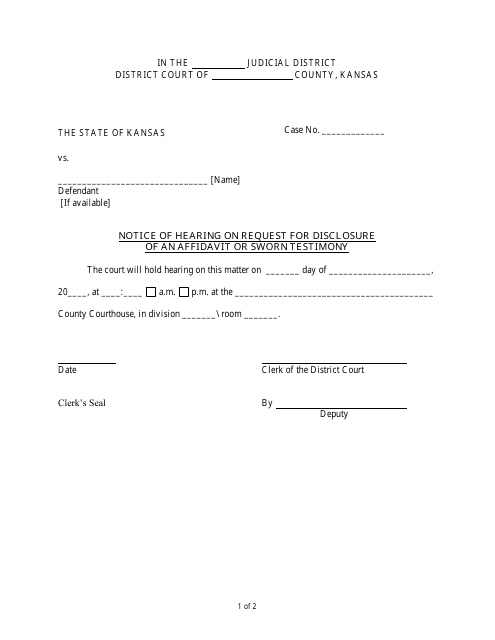 Notice of Hearing on Request for Disclosure of an Affidavit or Sworn Testimony - Kansas Download Pdf