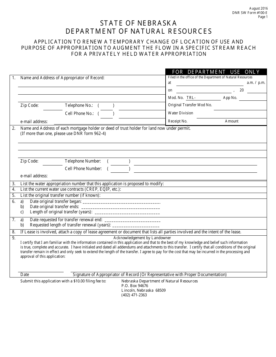 NeDNR SW Form 100-E Application to Renew a Temporary Change of Location of Use and Purpose of Appropriation to Augment the Flow in a Specific Stream Reach for a Privately Held Water Appropriation - Nebraska, Page 1