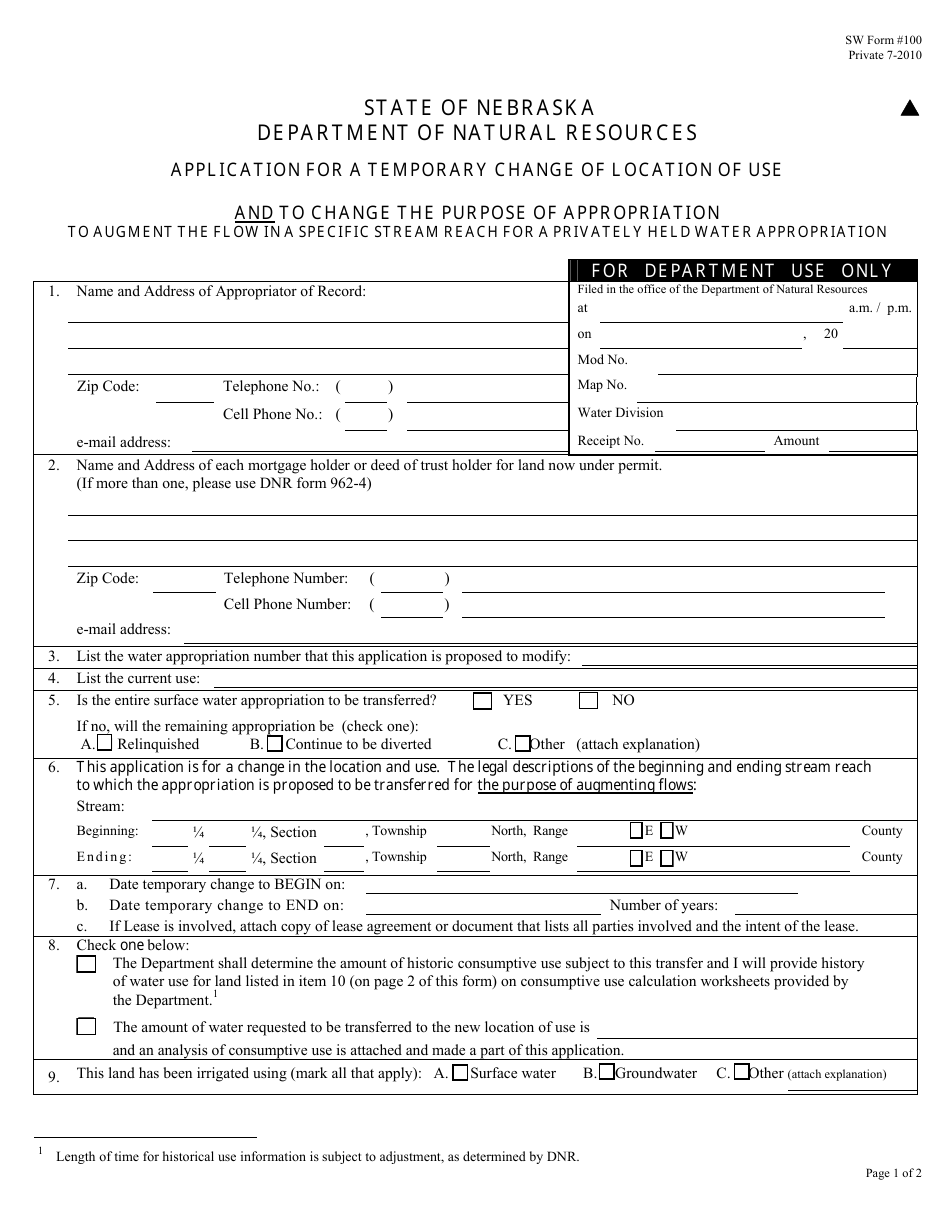 NeDNR SW Form 100 Application for a Temporary Change of Location of Use and to Change the Purpose of Appropriation to Augment the Flow in a Specific Stream Reach for a Privately Held Water Appropriation - Nebraska, Page 1