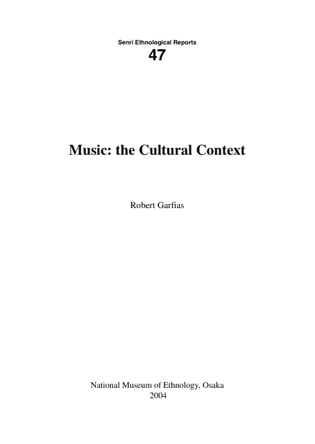 Music: the Cultural Context - Robert Garfias, Senri Ethnological Reports 47 - National Museum of Ethnology, Osaka, 2004