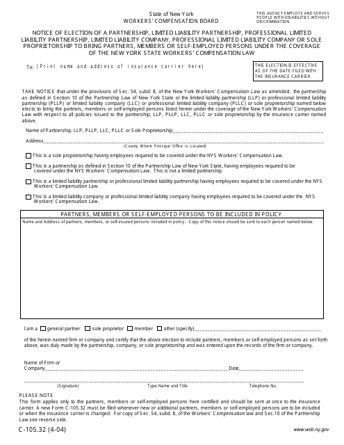 Form C-105.32 Notice of Election of a Partnership, Limited Liability Partnership, Professional Limited Liability Partnership, Limited Liability Company, Professional Limited Liability Company or Sole Proprietorship to Bring Partners, Members or Self-employed Persons Under the Coverage of the New York State Workers' Compensation Law - New York