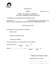 Form 1 Schedule A Notice of Security Interest - Fixtures, Growing Crops or Rents - Northwest Territories, Canada