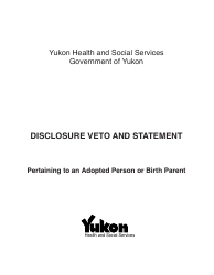 Document preview: Form YG5655 Disclosure Veto and Statement Pertaining to an Adopted Person or Birth Parent - Yukon, Canada