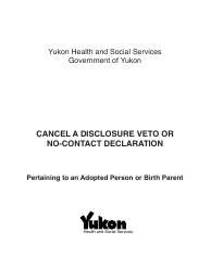 Form YG5652 Cancel a Disclosure Veto or No-Contact Declaration for Adoption Pertaining to an Adopted Person or a Birth Parent - Yukon, Canada