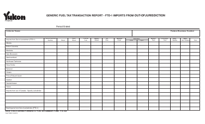 Document preview: Form YG4779 Generic Fuel Tax Transaction Report - Ftd-1 Imports From out-Ofjurisdiction - Yukon, Canada