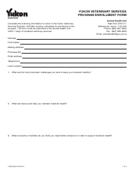 Document preview: Form YG6259 Yukon Veterinary Services Program Enrollment Form - Yukon, Canada