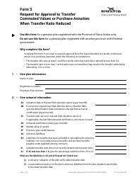 Form 5 Request for Approval to Transfer Commuted Values or Purchase Annuities When Transfer Ratio Reduced - Nova Scotia, Canada