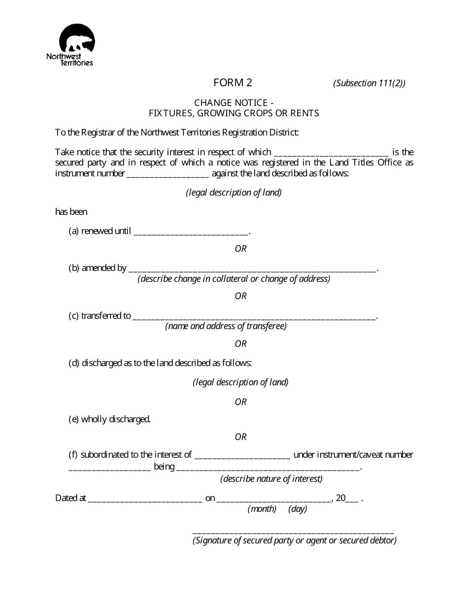 Form 2 Change Notice - Fixtures, Growing Crops or Rents - Northwest Territories, Canada, Page 1