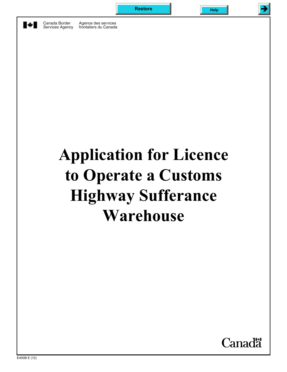 Form E400B Application for Licence to Operate a Customs Highway Sufferance Warehouse - Canada, Page 1