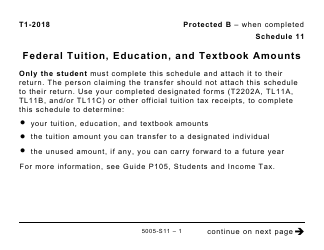 Document preview: Form 5005-S11 Schedule 11 Federal Tuition, Education, and Textbook Amounts (Large Print) - Canada, 2018
