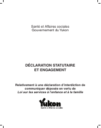 Forme YG5651 Declaration Statutaire Et Engagement Relativement a Une Declaration D&#039;interdiction De Communiquer Deposee Par Une Personne Adoptee Ou Un Parent Biologique - Yukon, Canada (French)
