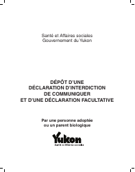 Document preview: Forme YG5653 Declaration D'interdiction De Communiquer Et Declaration Facultative Par Une Personne Adoptee Ou Un Parent Biologique - Yukon, Canada (French)