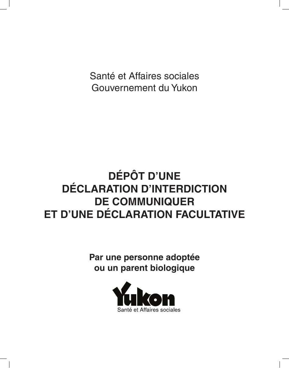 Forme YG5653 Declaration Dinterdiction De Communiquer Et Declaration Facultative Par Une Personne Adoptee Ou Un Parent Biologique - Yukon, Canada (French), Page 1