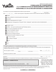 Document preview: Forme YG6530 Formulaire De Consentement a La Communication De Renseignements Medicaux Personnels a Un Autre Depositaire Ou Mandataire - Yukon, Canada (French)