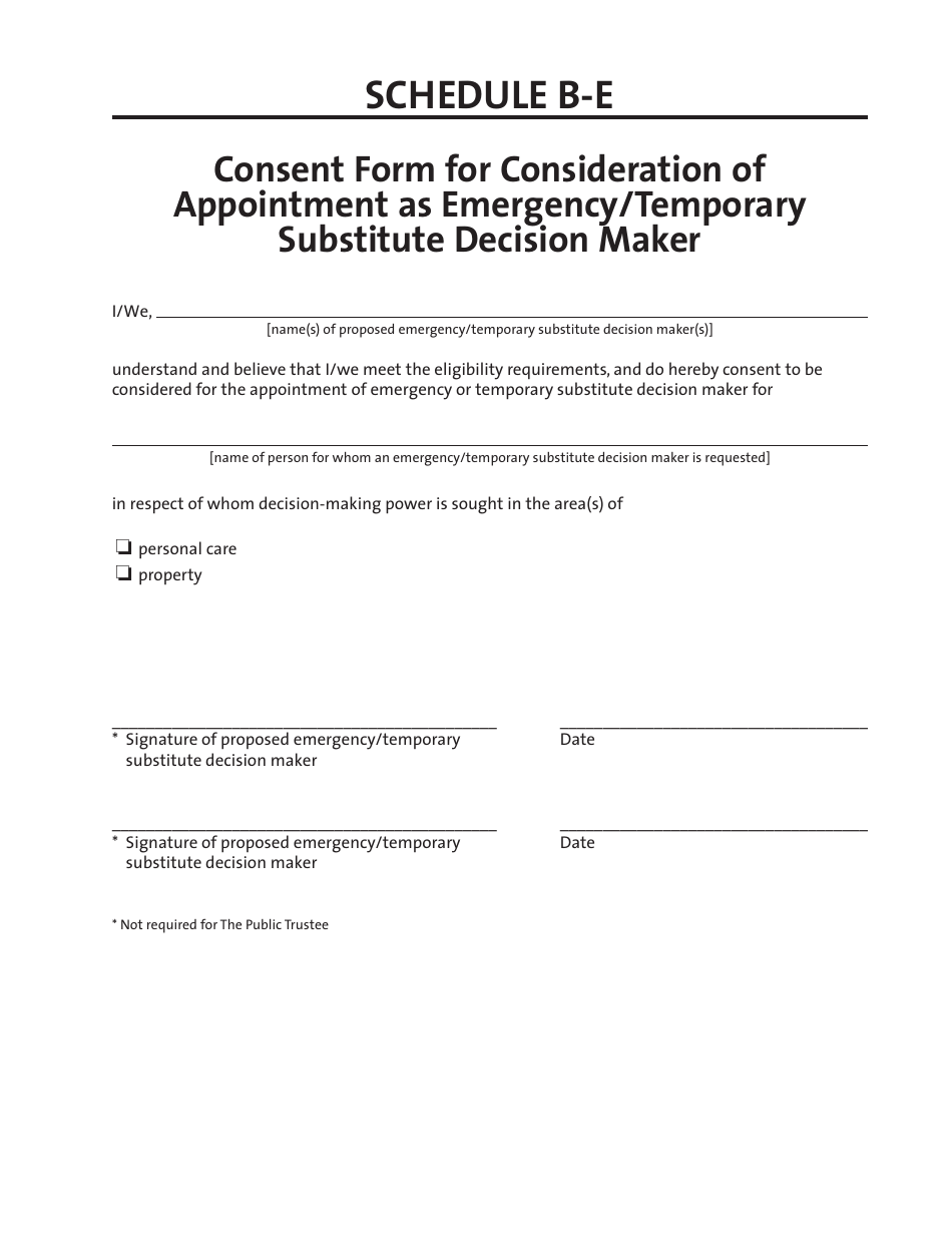 Schedule B-E Consent Form for Consideration of Appointment as Emergency / Temporary Substitute Decision Maker - Manitoba, Canada, Page 1