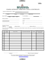 Document preview: Form J Course Approval Form for a Level 6 Certificate - New Brunswick, Canada