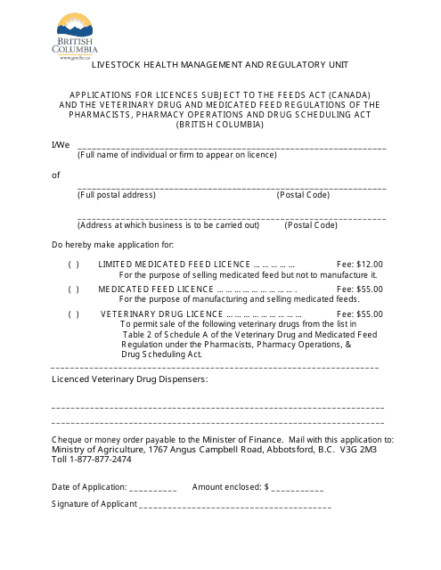 Applications for Licences Subject to the Feeds Act (Canada) and the Veterinary Drug and Medicated Feed Regulations of the Pharmacists, Pharmacy Operations and Drug Scheduling Act (British Columbia) - British Columbia, Canada Download Pdf