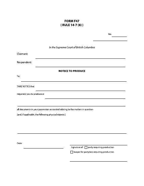 Form F47 Notice to Produce - British Columbia, Canada