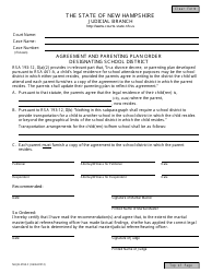 Document preview: Form NHJB-2763-F Agreement and Parenting Plan Order Designating School District - New Hampshire