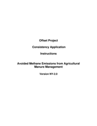 Document preview: Instructions for Avoided Methane Emissions From Agricultural Manure Management Offset Project Consistency Application - New York