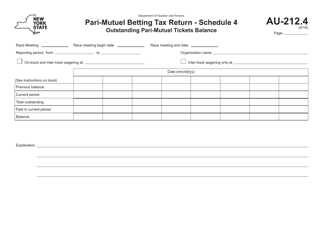Document preview: Form AU-212.4 Schedule 4 Outstanding Pari-Mutuel Tickets Balance - New York