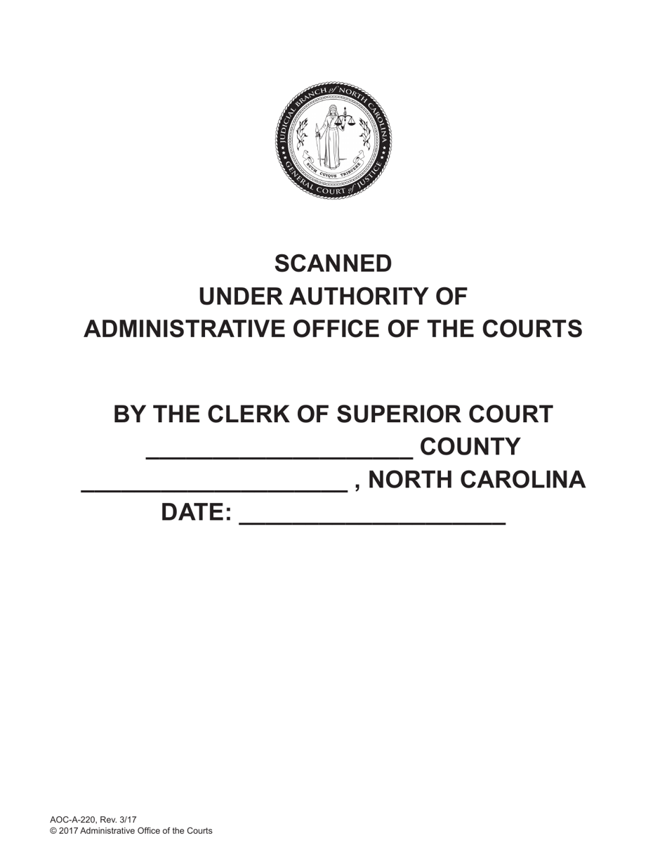 Form AOC-A-220 Scanned Under Authority of Administrative Office of the Courts - North Carolina, Page 1