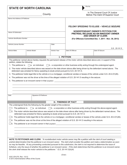 Form AOC-CR-275 Felony Speeding to Elude " Vehicle Seizure Nondefendant Owner's Petition for Pretrial Release as an Innocent Owner and Order of Clerk - North Carolina