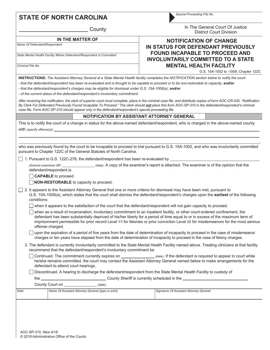 Form AOC-SP-310 Notification of Change in Status for Defendant Previously Found Incapable to Proceed and Involuntary Committed to a State Mental Health Facility - North Carolina, Page 1