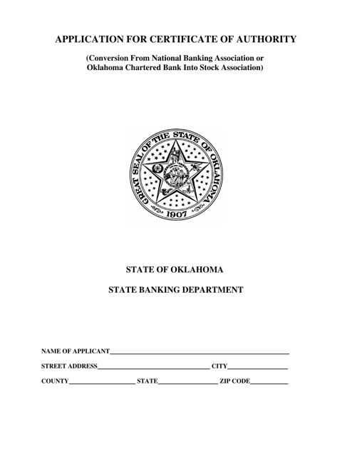Application for Certificate of Authority (Conversion From National Banking Association or Oklahoma Chartered Bank Into Stock Association) - Oklahoma
