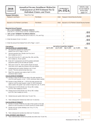 Document preview: Worksheet in-152a - Annualized Income Installment Method for Underpayment of 2018 Estimated Tax by Individual, Estates, and Trusts - Vermont, 2018